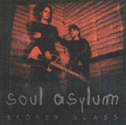 Soul Asylum : Broken Glass